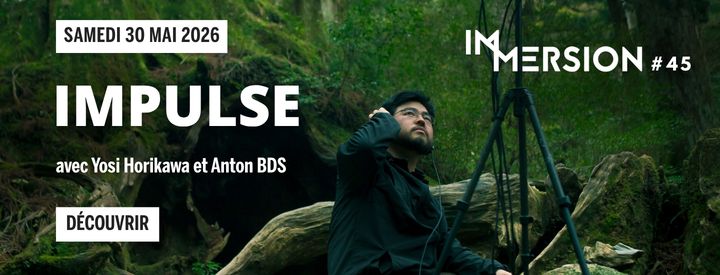 Impulse Yosi Horikawa IMMERSION anth&eacute;a
