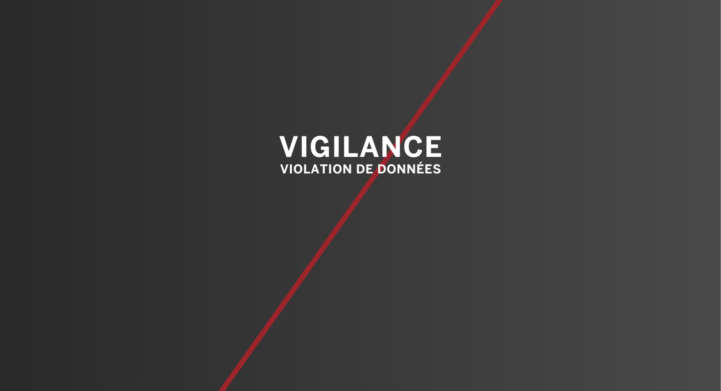 Vigilance : violation de données